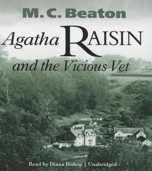 Agatha Raisin and the Vicious Vet de M. C. Beaton