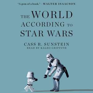 The World According to Star Wars de Cass R. Sunstein