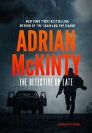 The Detective Up Late de Adrian McKinty