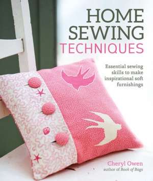 Home Sewing Techniques de Cheryl Owen