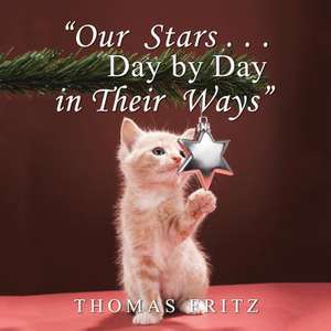 "Our Stars ... Day by Day in Their Ways" de Thomas Fritz