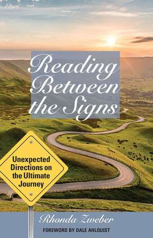 Reading Between the Signs de Rhonda Zweber