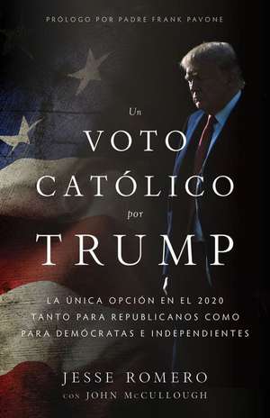 Un Voto Católico Por Trump de Jesse Romero