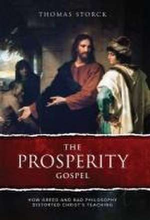 The Prosperity Gospel de Thomas Storck