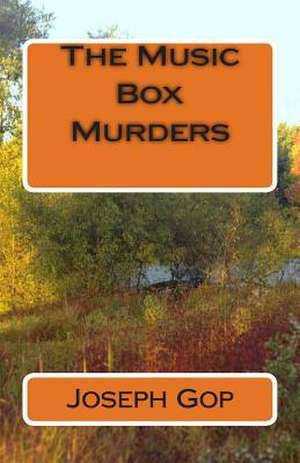 The Music Box Murders de Joseph J. Gop