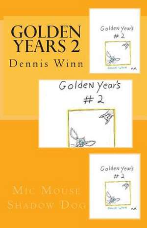 Golden Years 2 de Dennis Winn