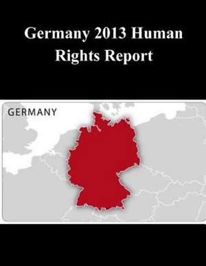 Germany 2013 Human Rights Report de United States Department of State