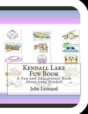 Kendall Lake Fun Book de Jobe Leonard