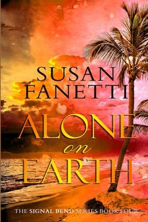 Alone on Earth de Susan Fanetti