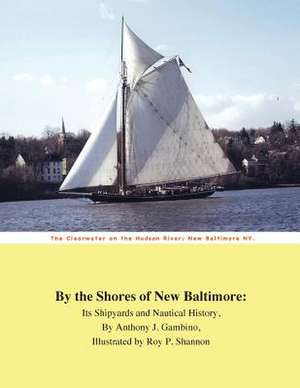 By the Shores of New Baltimore de Anthony J. Gambino