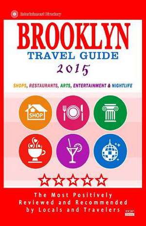 Brooklyn Travel Guide 2015 de Robert D. Goldstein