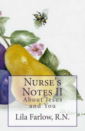 Nurse's Notes II de Farlow, Lila Gene