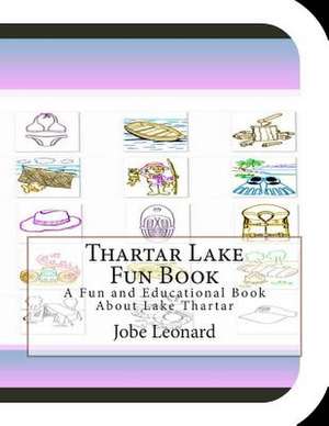 Thartar Lake Fun Book de Jobe Leonard