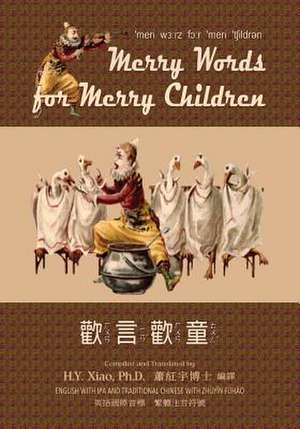 Merry Words for Merry Children (Traditional Chinese) de H. y. Xiao Phd