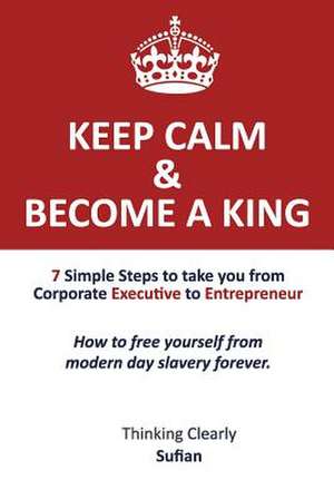 Keep Calm & Become a King de Sufian