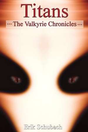 The Valkyrie Chronicles de Erik Schubach