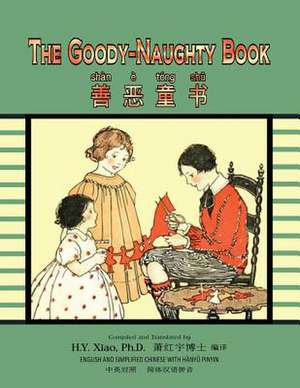 The Goody-Naughty Book (Simplified Chinese) de H. y. Xiao Phd