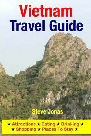 Vietnam Travel Guide de Steve MD Jonas