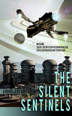 The Silent Sentinels de Dave Creek