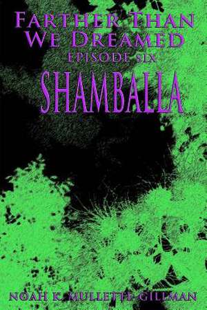 Shamballa de Noah K. Mullette-Gillman