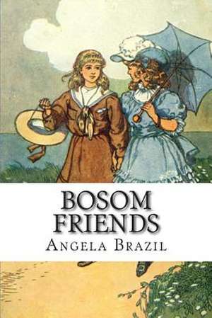 Bosom Friends de Angela Brazil