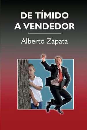 de Timido a Vendedor de Alberto Zapata