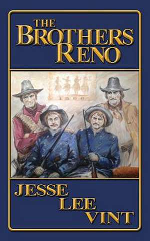 The Brothers Reno de Jesse Lee Vint