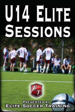 U14 Elite Sessions de Elite Soccer Training