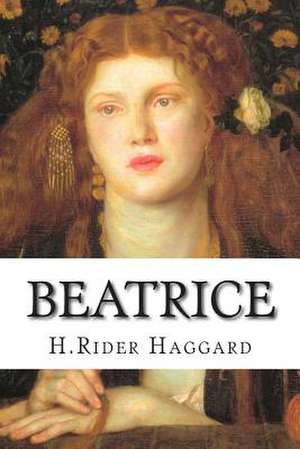 Beatrice de H. Rider Haggard