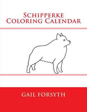 Schipperke Coloring Calendar de Gail Forsyth