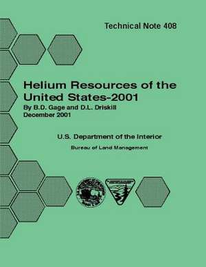 Helium Resources of the United States - 2001 Technical Note 408 de Gage