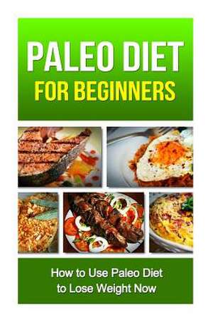 Paleo Diet for Beginners de MR David Fox