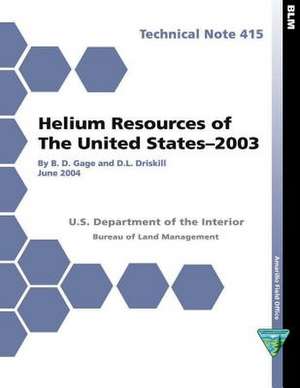 Helium Resources of the United States- 2003 Technical Note 415 de Gage