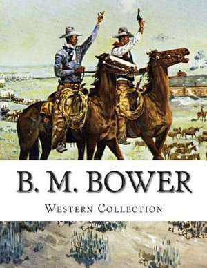 B. M. Bower, Western Collection de B. M. Bower