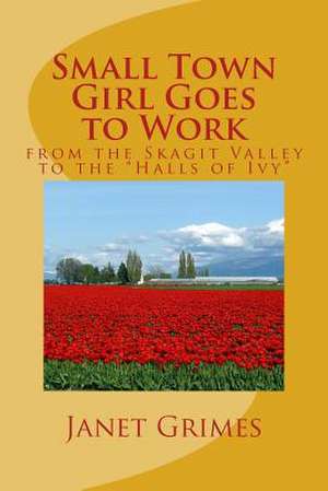 Small Town Girl Goes to Work de Janet Grimes