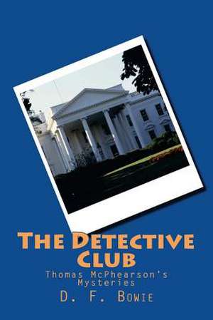 The Detective Club de D. F. Bowie