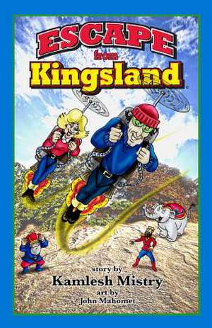 Escape from Kingsland de Kamlesh Mistry