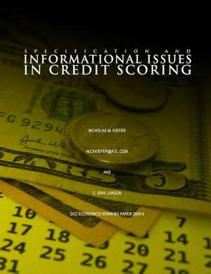 Specification and Informational Issues in Credit Scoring de Nicholas M. Kiefer