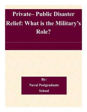 Private- Public Disaster Relief de Naval Postgraduate School