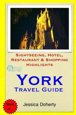 York Travel Guide de Jessica Doherty