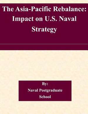 The Asia-Pacific Rebalance de Naval Postgraduate School