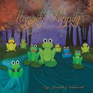 Hoppity Poppity de Jennifer Woodward