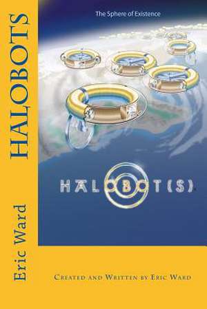 Halobots de MR Eric Ward