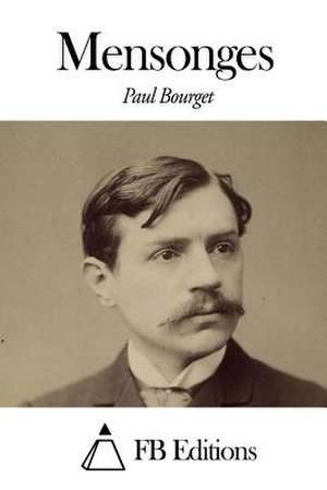 Mensonges de Paul Bourget
