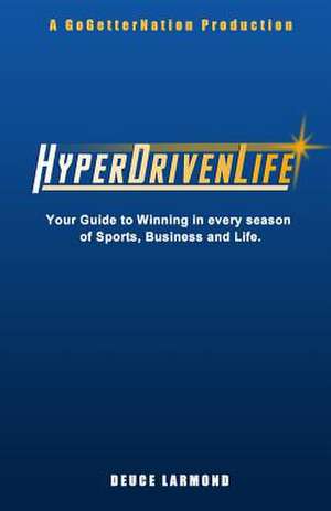 Hyperdrivenlife de Deuce Larmond