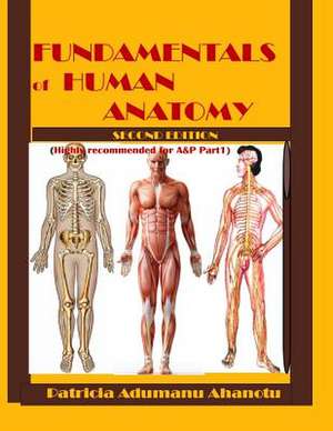 Fundamentals of Human Anatomy 2nd Edition de Prof Patricia Adumanu Ahanotu