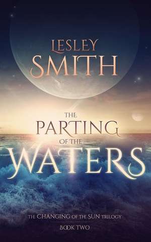 The Parting of the Waters de Lesley Smith