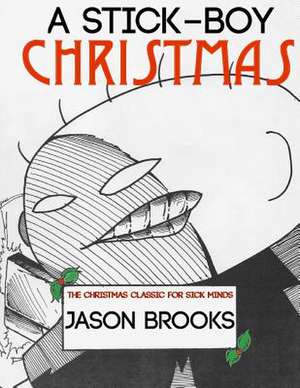 A Stick-Boy Christmas de Jason Eric Brooks