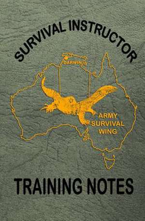 Survival Instructor Training Notes de Army Survival Wing