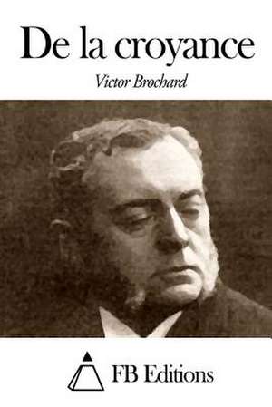 de La Croyance de Victor Brochard